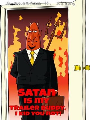 cover image of Satan Is My Trailer Buddy, I Kid You Not!